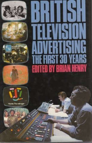 British television advertising: The first 30 years (Hardcover)