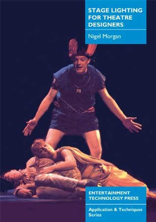 Stage Lighting for Theatre Designers (Kindle Edition)