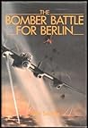 Bomber Battle for Berlin Bomber Battle for Berlin