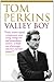 Valley Boy: Adventures of the Renowned Venture Capitalist, Silicon Valley Entrepreneur and One of the World's Most Successful Businessmen