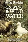 On wing and wild water On wing and wild water