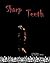 SHARP TEETH