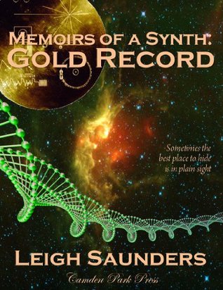 Memoirs of a Synth: Gold Record (Kindle Edition)