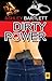 Dirty Power by Ashley Bartlett Dirty Power by Ashley Bartlett
