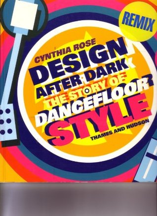 Design After Dark: The Story of Dancefloor Style