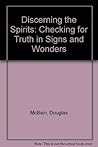 Discerning the Spirits: Checking for Truth in Signs and Wonders