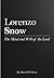 Lorenzo Snow (The Mind and Will of the Lord Book 5)