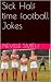 Sick Half time football Jokes for Crystal Palace Fans by Neville Smith
