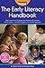 The Early Literacy Handbook