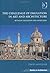 The Challenge of Emulation in Art and Architecture: Between Imitation and Invention (Ashgate Studies in Architecture)
