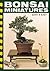 Bonsai Miniatures: Quick and Easy