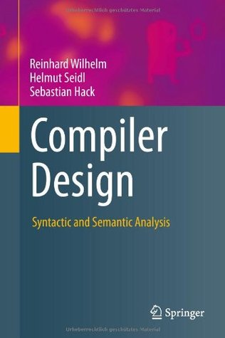 Compiler Design: Syntactic and Semantic Analysis (Hardcover)