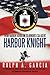Harbor Knight : From Harbor Hoodlum to Honored CIA Agent