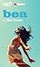 Bea (Oberon Modern Plays)