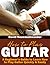 How to Play Guitar by David Neuenschwander