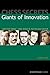 Chess Secrets: Giants of Innovation: Learn from Steinitz, Lasker, Botvinnik, Korchnoi and Ivanchuk