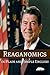 Reaganomics in Plain and Simple English