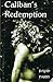 Caliban's Redemption
