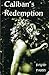 Caliban's Redemption