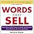 Words that Sell: More than 6000 Entries to Help You Promote Your Products, Services, and Ideas