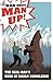 Man Up!: The Real Man's Boo...