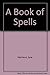 A Book of Spells