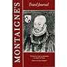 Montaigne's Travel Journal Montaigne's Travel Journal