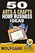 50 Home Business Ideas with Arts & Crafts (500 Home Business Ideas Book 2)