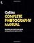 Collins Complete Photography Manual