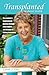 Transplanted to Better Health by Carole J. Fair