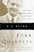 Four Quartets by T.S. Eliot Four Quartets by T.S. Eliot
