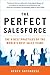 The Perfect SalesForce: The 6 Best Practices of the World's Best Sales Teams