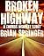 Broken Highway by Brian Springer