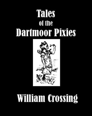 Tales of the Dartmoor Pixies (Kindle Edition)