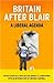 Britain After Blair: A Liberal Agenda