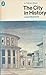 The City in History: Its Origins, its Transformations, and its Prospects