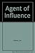 Agent of Influence: A True ...