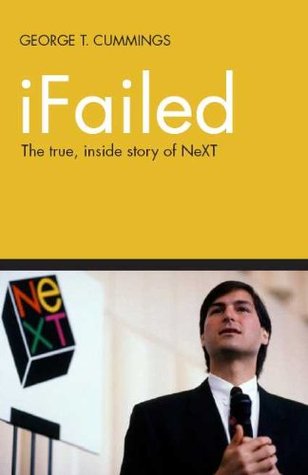 iFailed The true, inside story of NeXT (Kindle Edition)