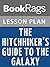 Lesson Plans The Hitchhiker's Guide to the Galaxy