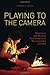 Playing to the Camera: Musicians and Musical Performance in Documentary Cinema (Nonfictions)