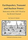 Earthquakes, tsunami and nuclear power: relevance of the 1607 flood in the Bristol Channel.