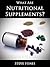 What Are Nutritional Supplements? by Steve Hines