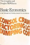 Basic economics: A dictionary of terms, concepts and ideas (Arrow reference series)