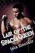 Lair of the Space Queen: science fiction alien F/m BDSM erotica