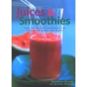 Juices and Smoothies (Paperback)
