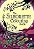 The Silhouette Colouring Book