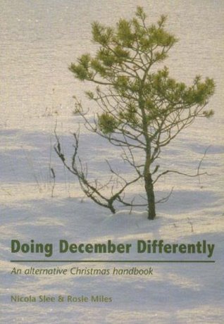 Doing December Differently: An Alternative Christmas Handbook (Paperback)