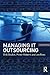 Managing IT Outsourcing