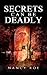 Secrets Can Be Deadly by Nancy Roe
