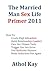 The Married Man Sex Life Primer 2011 by Athol Kay